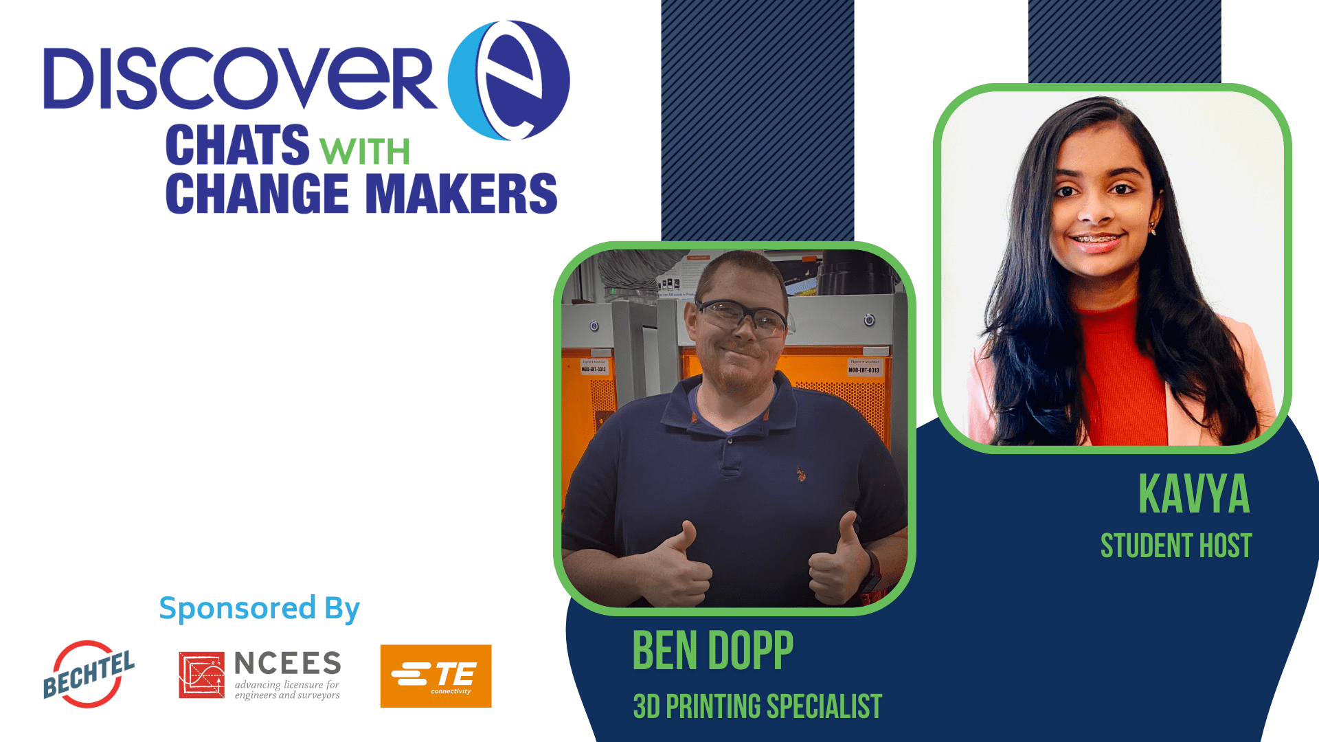 Graphic featuring headshots of student host Kavya and Ben Dopp, 3D printing specialist