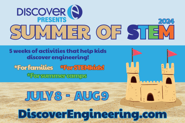Discover Engineering logo at the top with Summer of STEM below it. There is an illustrated sand castle with flags on a sandy beach. The words say 5 weeks of activities that help kids discover engineering. For Families, For STEMKids For Summer Camps July 8-Aug 9 Discoverengineering.com
